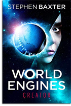 Stephen Baxter: World Engines: Creator (Book)