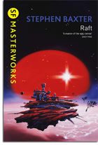 Stephen Baxter: Raft SF Masterworks Edition (Book)