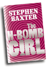 Stephen Baxter: The H Bomb Girl
