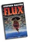 Stephen Baxter: Flux