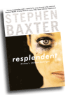Stephen Baxter: Resplendent