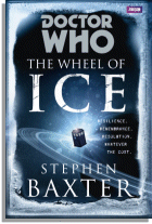 Stephen Baxter: Doctor Who : The Wheel of Ice (Book)